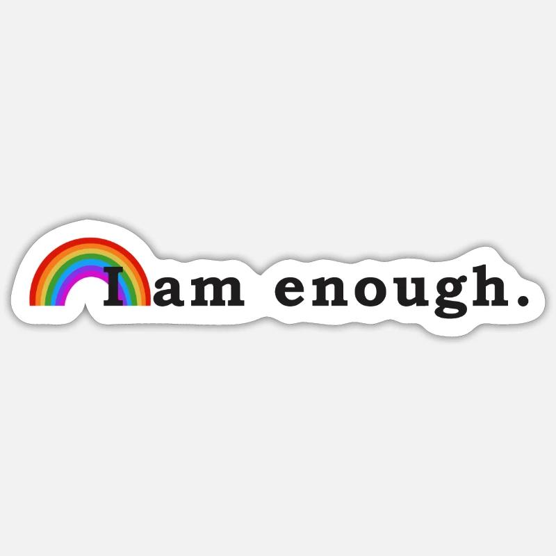 I am enough - Black Version - Sticker Größe S (10 x 10 cm) - Mattweiß