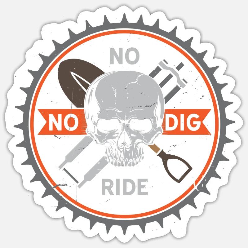 No Dig No Ride - Sticker taille S (10 x 10 cm) - blanc mat