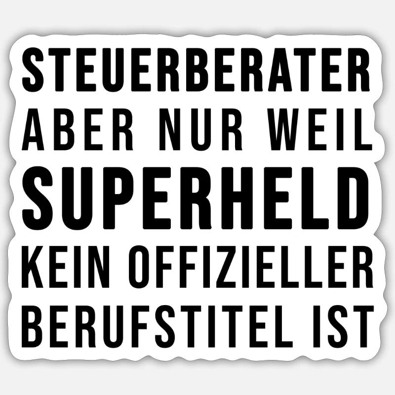 Steuerberater oder SUPERHELD Sticker Größe S (10 x 10 cm)