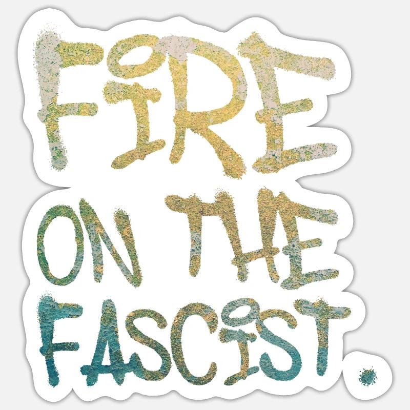 Fire on The Fascist - Sticker size S (10 x 10 cm) - white matte