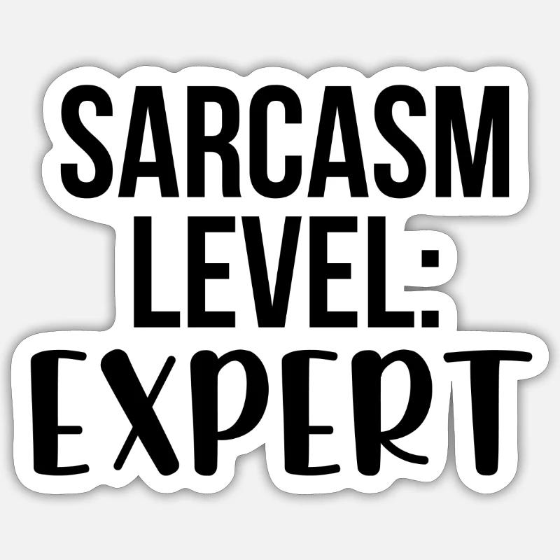 Sarcasm level: Expert - Sticker size S (10 x 10 cm) - white matte