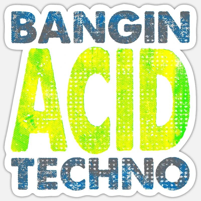 Säure Techno Avin Es !! Bangin ACID Techno Sticker Größe S (10 x 10 cm)