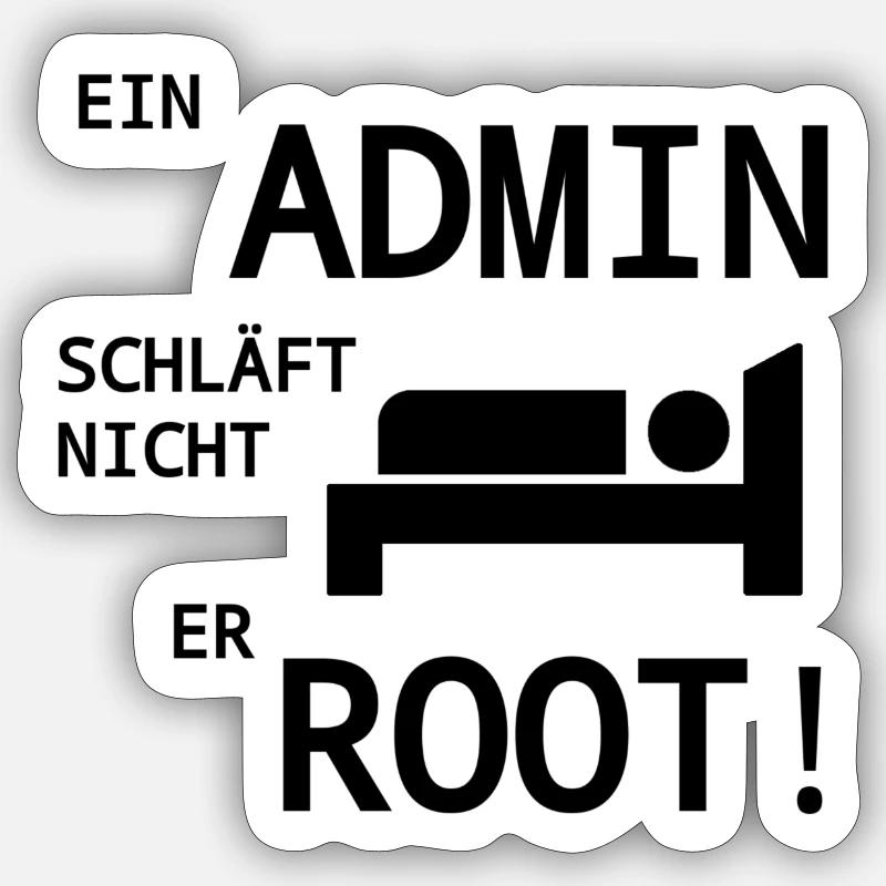 Ein Admin Root nicht Witzig Computer IT - Sticker Größe S (10 x 10 cm) - Mattweiß