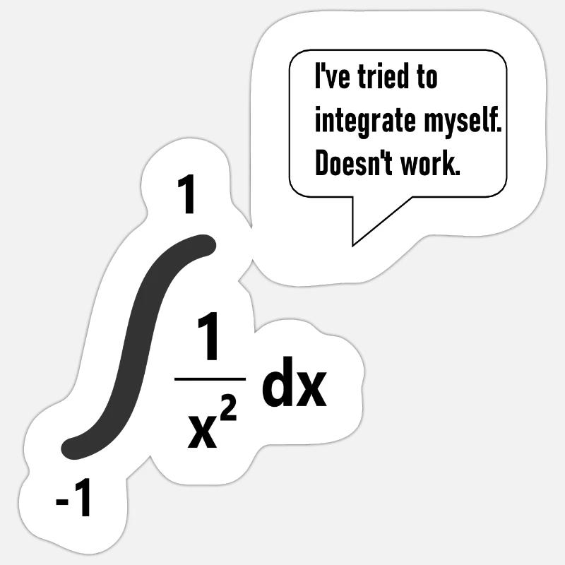 I’ve tried to integrate myself. Doesn’t work. - Sticker taille S (10 x 10 cm) - blanc mat