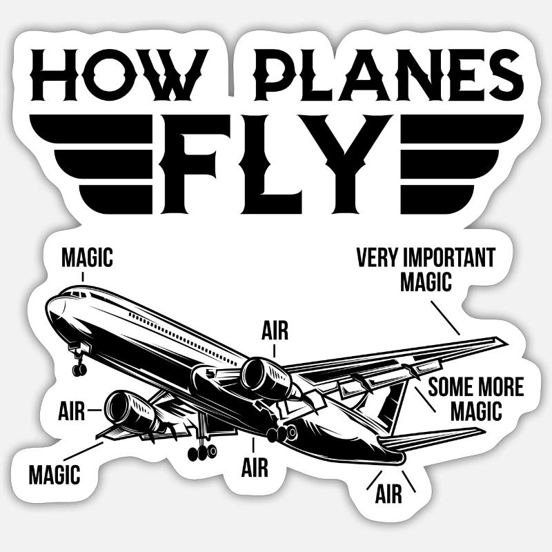 How planes fly Geschenk Pilot Flugzeug Copilot Sticker Größe S (10 x 10 cm)