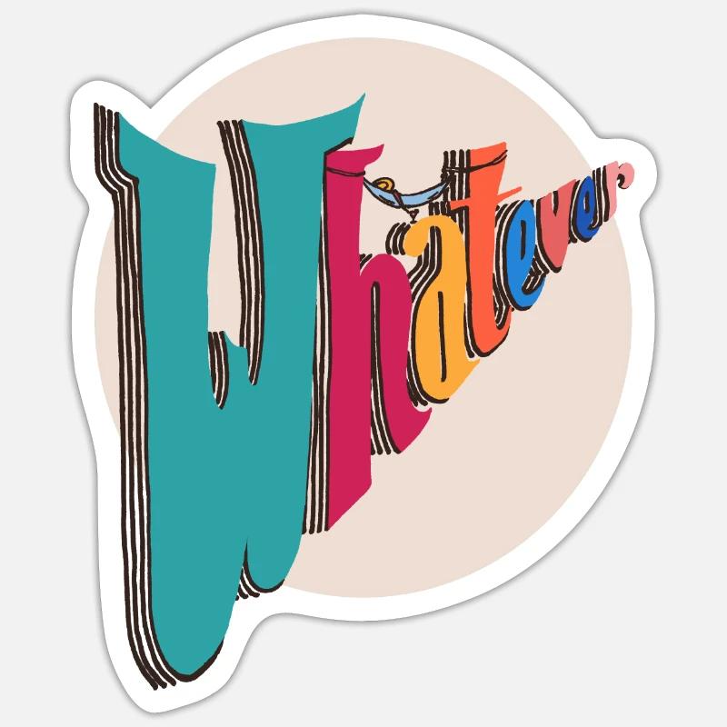 Whatever - Sticker size S (10 x 10 cm) - white matte