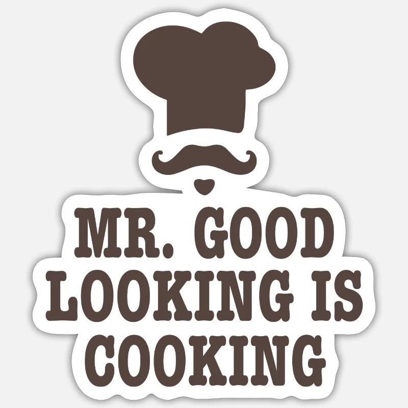 Mr good looking Chef Küche Kochen Spruch Geschenk - Sticker Größe S (10 x 10 cm) - Mattweiß