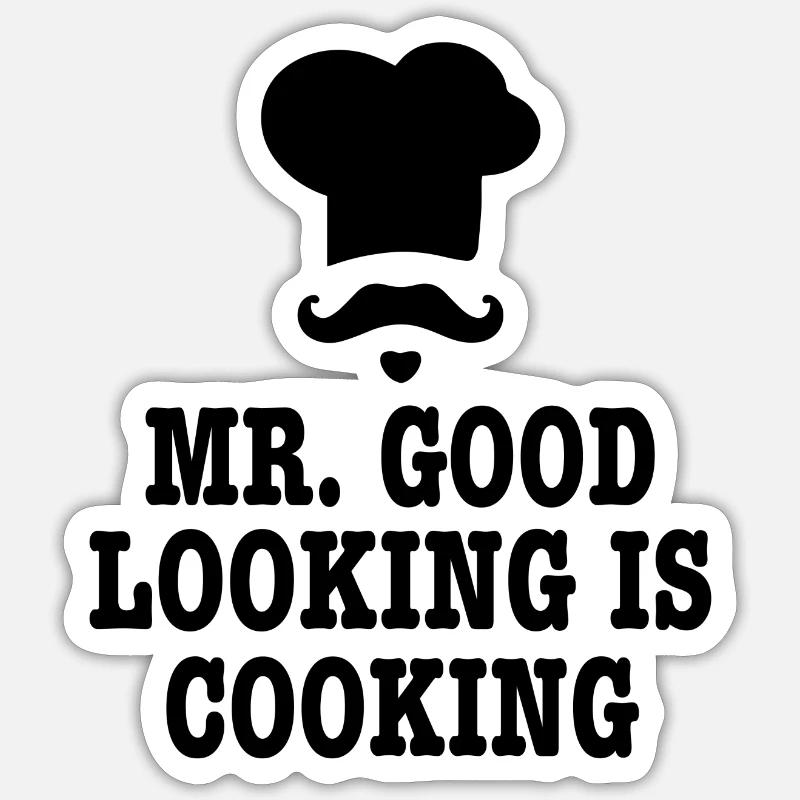 Mr good looking Chef Küche Kochen Spruch Geschenk Sticker Größe S (10 x 10 cm)