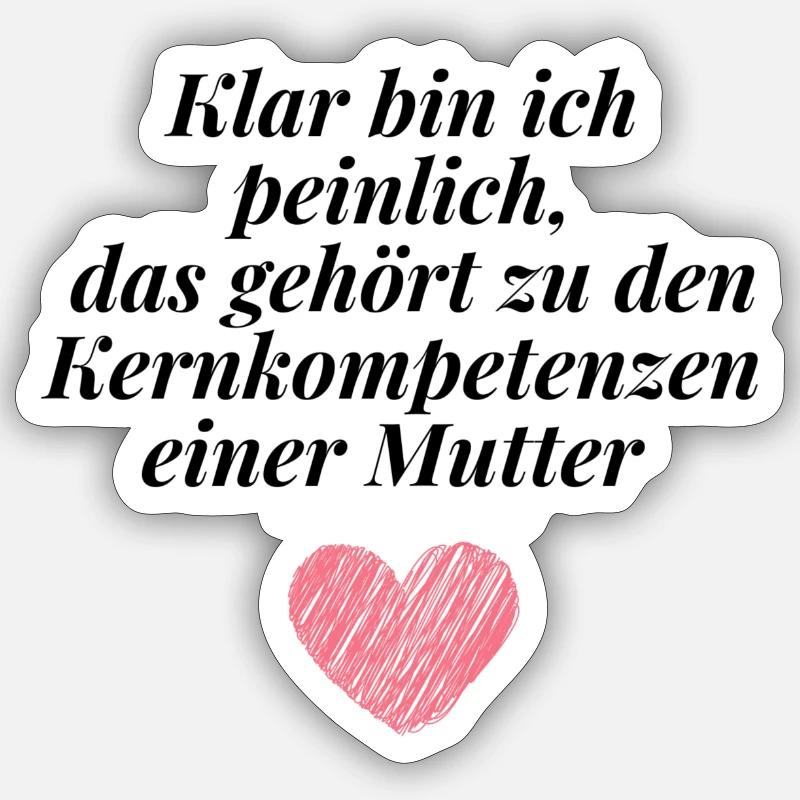 Klar bin ich peinlich Mutter Sticker Größe S (10 x 10 cm)