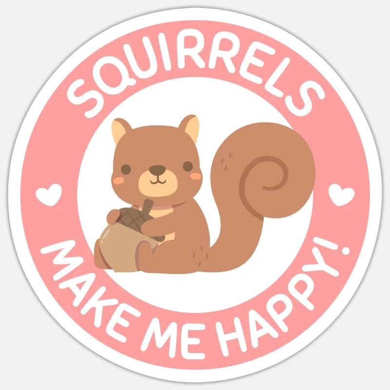 Squirrels Make Me Happy - Sticker size S (10 x 10 cm) - white matte