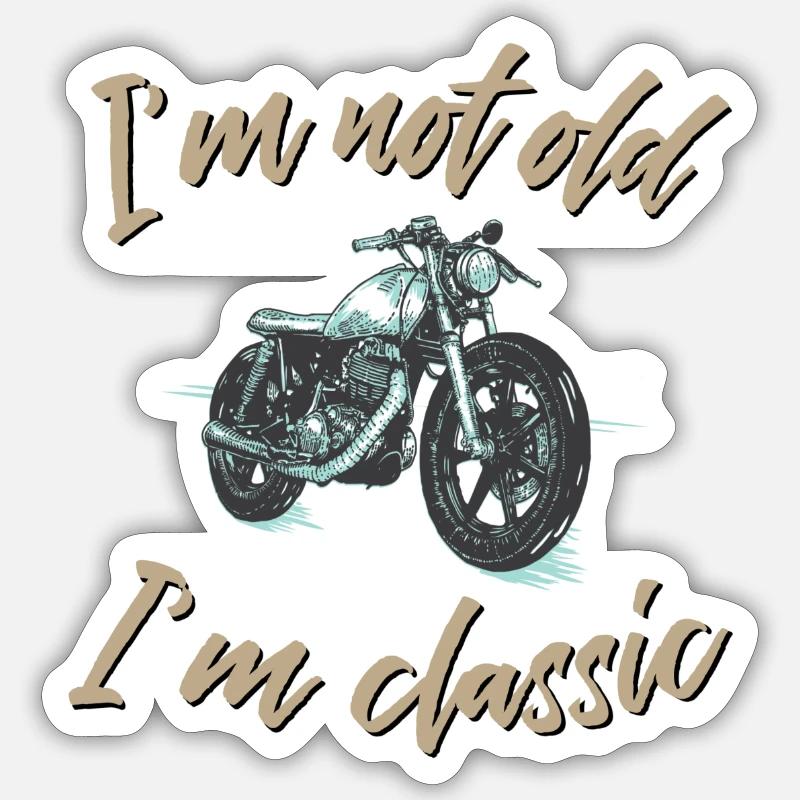 Ich bin nicht alt ich bin ein Klassiker Motorrad - Sticker Größe S (10 x 10 cm) - Mattweiß