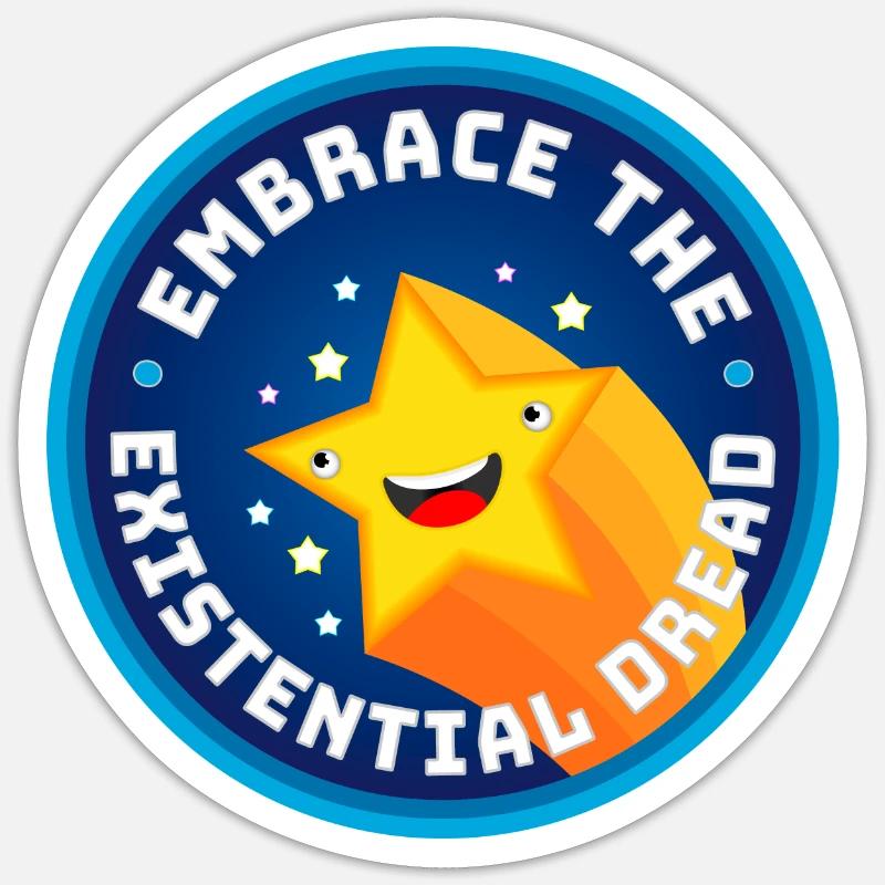 Embrace The Existential Dread Sticker size S (10 x 10 cm)