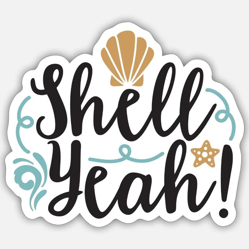 Shell Yeah - Sticker Größe S (10 x 10 cm) - Mattweiß