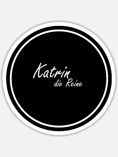 Katrin die Reine - Sticker Größe S (10 x 10 cm) - Mattweiß