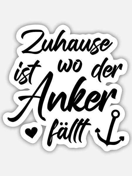 Zuhause ist wo der Anker fällt - Sticker Größe S (10 x 10 cm) - Mattweiß
