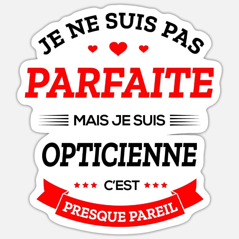OPTICIENNE PARFAITE - Sticker taille S (10 x 10 cm) - blanc mat
