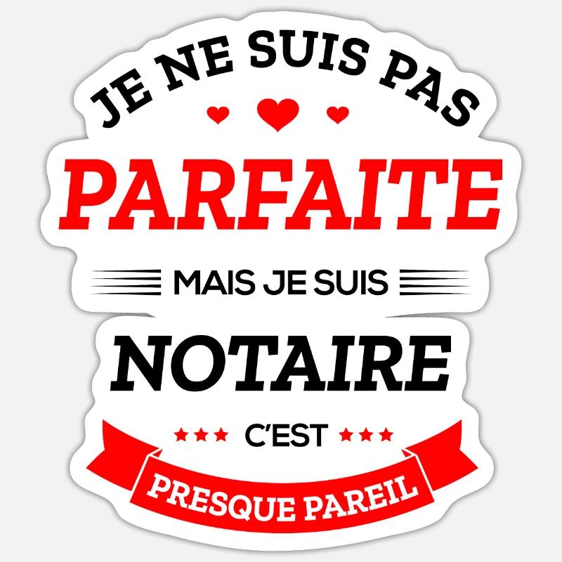 NOTAIRE PARFAITE - Sticker taille S (10 x 10 cm) - blanc mat