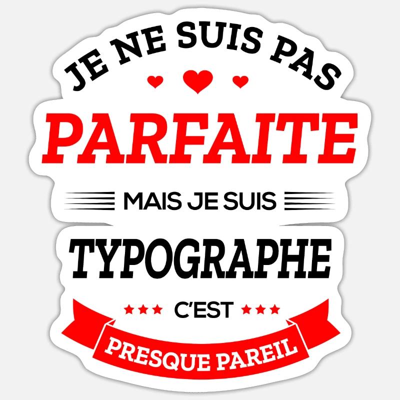 TYPOGRAPHE PARFAITE Sticker taille S (10 x 10 cm)