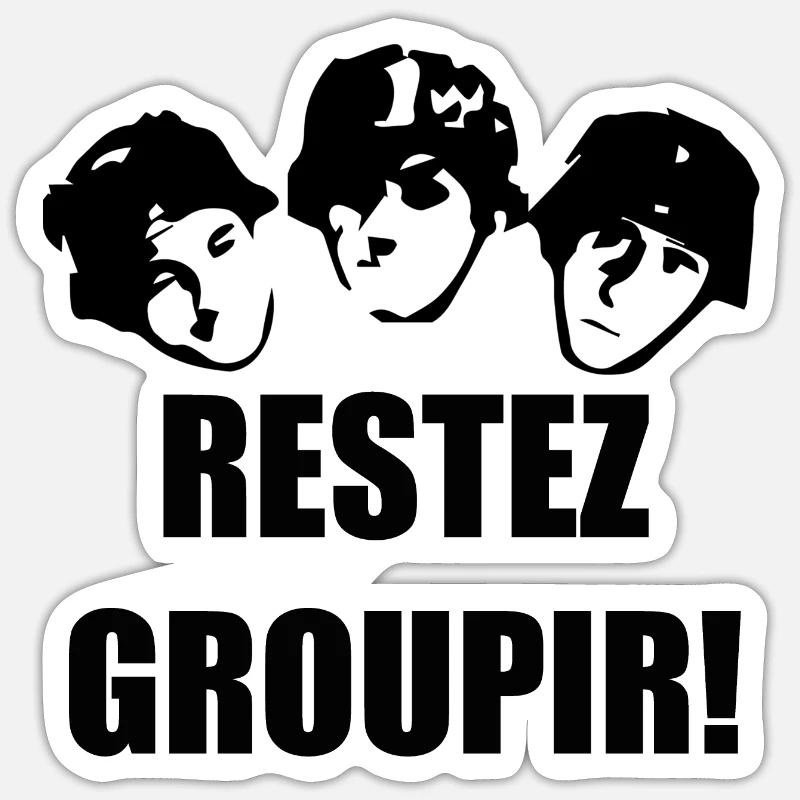RESTEZ GROUPIR! Sticker taille S (10 x 10 cm)