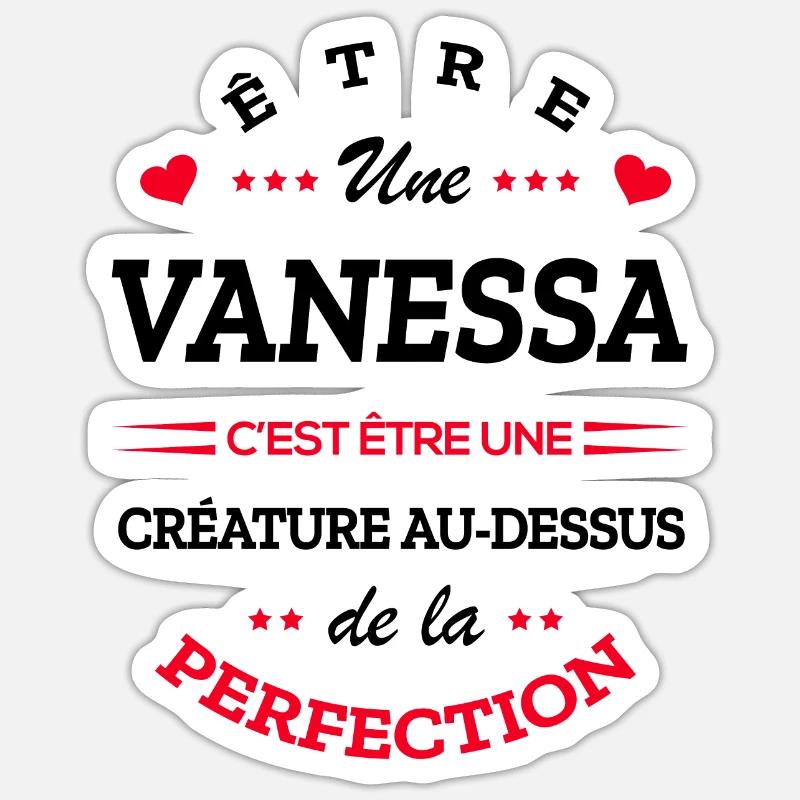 VANESSA PARFAITE - NOM VANESSA Sticker taille S (10 x 10 cm)