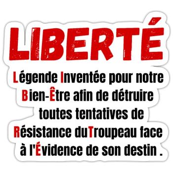 Liberté définition-légende inventée pour notre - Sticker taille S (10 x 10 cm) - blanc mat - Devant