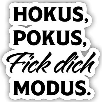 Hokus Pokus Fick Dich Modus - Sticker Größe S (10 x 10 cm) - Mattweiß - Vorne
