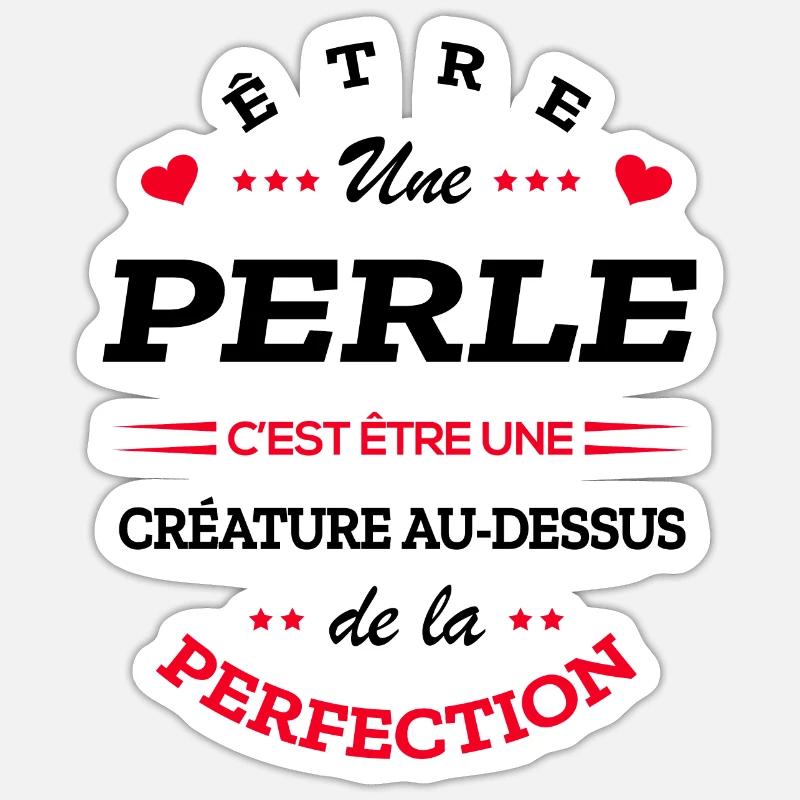 PERLE PARFAITE - NOM PERLE Sticker taille S (10 x 10 cm)