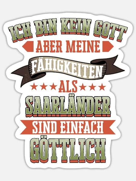 Saarland Saarländerin Saarländer Spruch - Sticker Größe S (10 x 10 cm) - Mattweiß