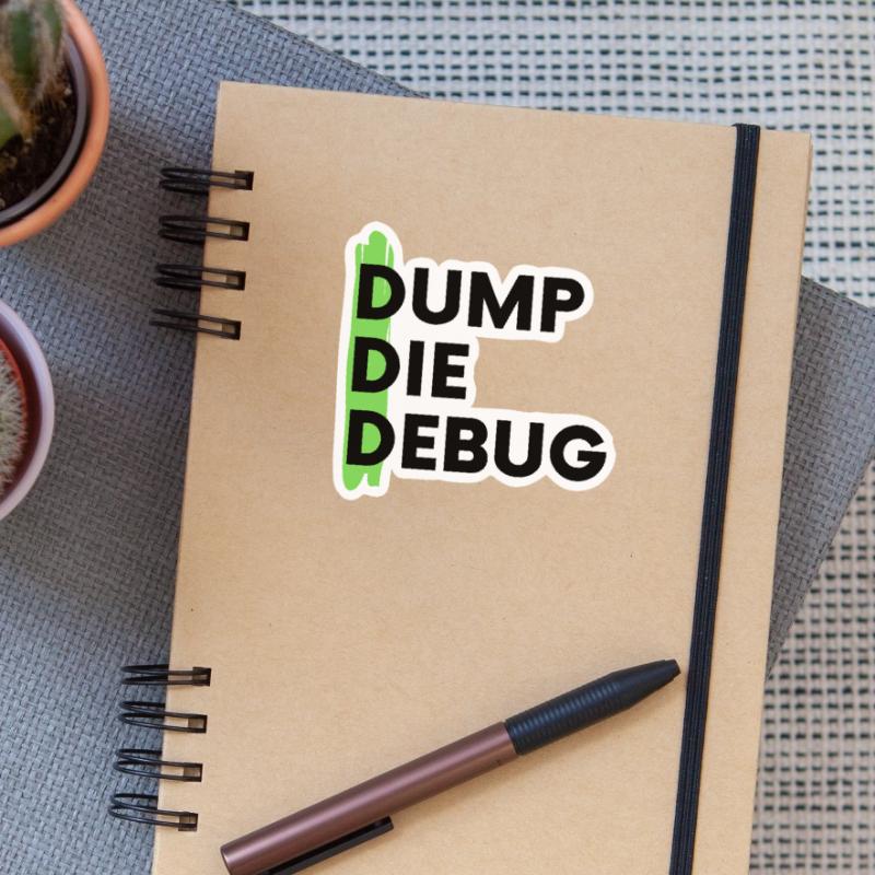 Dump Programming Debug Coding Sticker size S (10 x 10 cm)