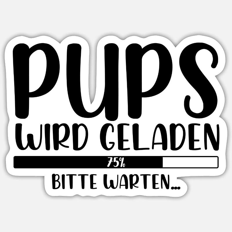 Pups wird geladen bitte warten Sticker Größe S (10 x 10 cm)