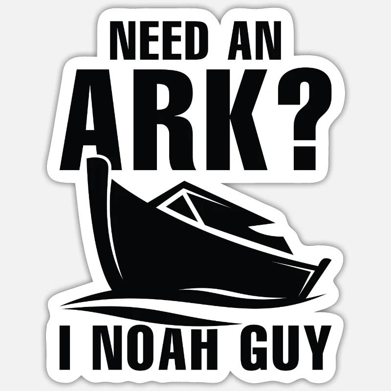 Need An Ark I Noah Guy Sticker size S (10 x 10 cm)