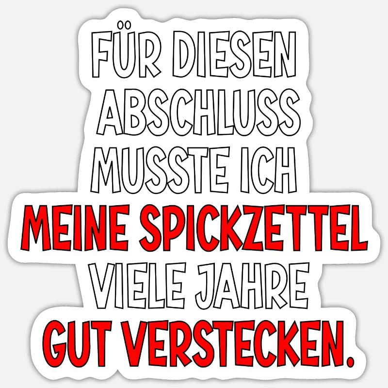 Abschlussprüfungen Bestanden - Spickzettel Sprüche - Sticker Größe S (10 x 10 cm) - Mattweiß