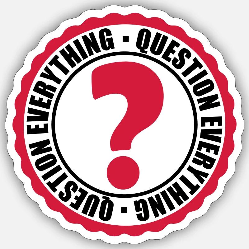 Question Everything Stempel - Sticker Größe S (10 x 10 cm) - Mattweiß