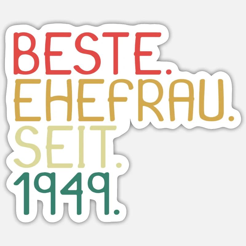 Beste Ehefrau Seit 1949 - Jahrestag Geschenk Sticker Größe S (10 x 10 cm)
