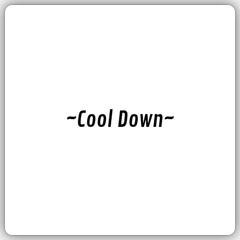 Cool Down ! - Sticker size S (10 x 10 cm) - white matte