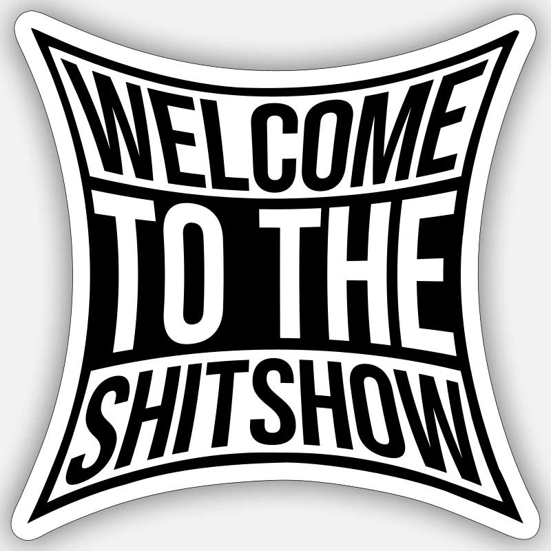 Sarcasme Disant Shitshow - Sticker taille S (10 x 10 cm) - blanc mat