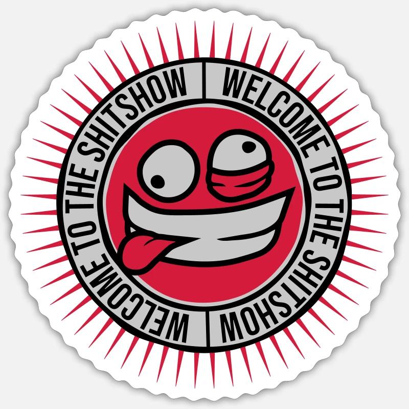 Gesicht Welcome Shitshow - Sticker Größe S (10 x 10 cm) - Mattweiß
