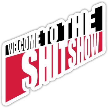 Frech Welcome Shitshow - Sticker Größe S (10 x 10 cm) - Mattweiß - Vorne