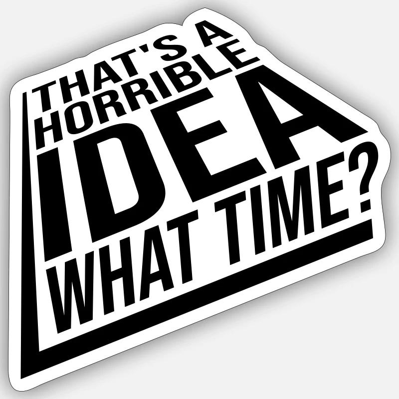 C’est une idée horrible Sticker taille S (10 x 10 cm)