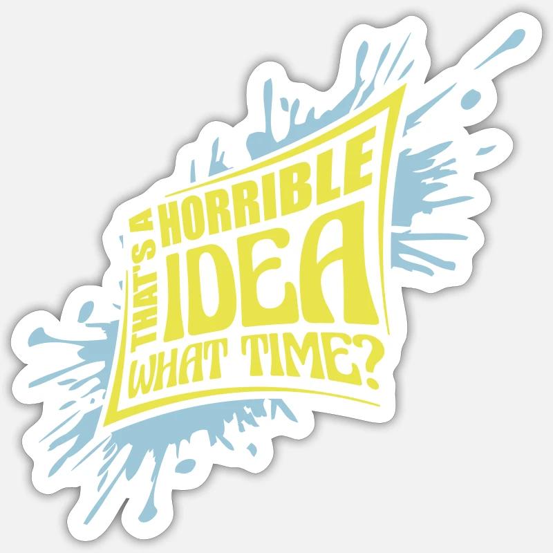 C’est une idée horrible - Sticker taille S (10 x 10 cm) - blanc mat