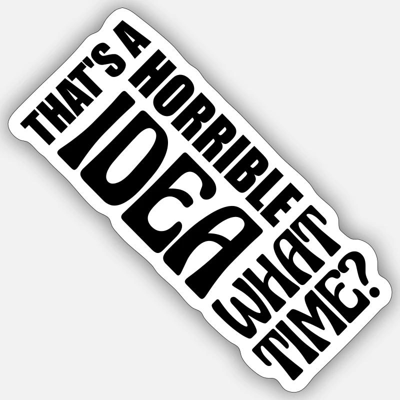 C’est une idée horrible Sticker taille S (10 x 10 cm)