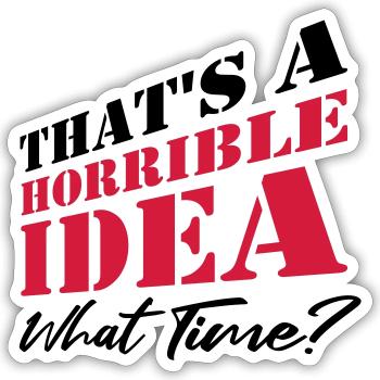 Dire drôle d’idée terrible - Sticker taille S (10 x 10 cm) - blanc mat - Devant