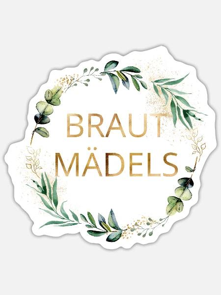 Braut Mädels! personalisierbar - Sticker Größe S (10 x 10 cm) - Mattweiß