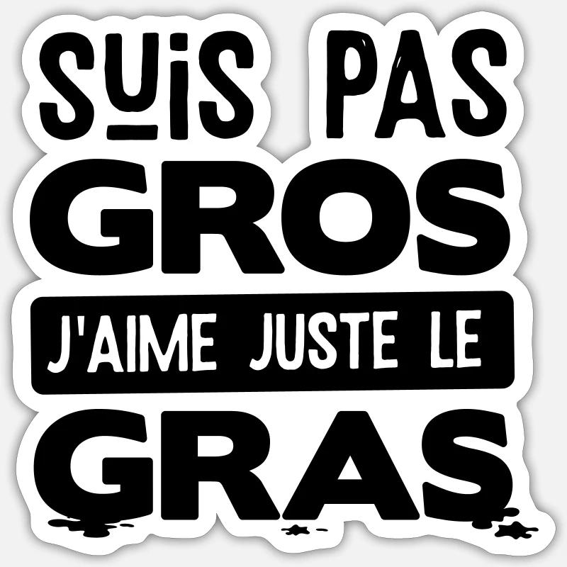 Manger gras expression humour - Sticker taille S (10 x 10 cm) - blanc mat