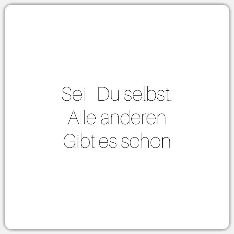 Sei du selbst - Sticker Größe S (10 x 10 cm) - Mattweiß