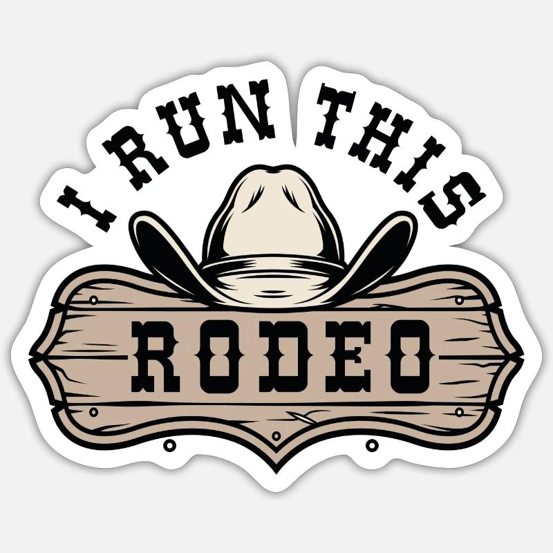 I Run This Rodeo - Sticker size S (10 x 10 cm) - white matte