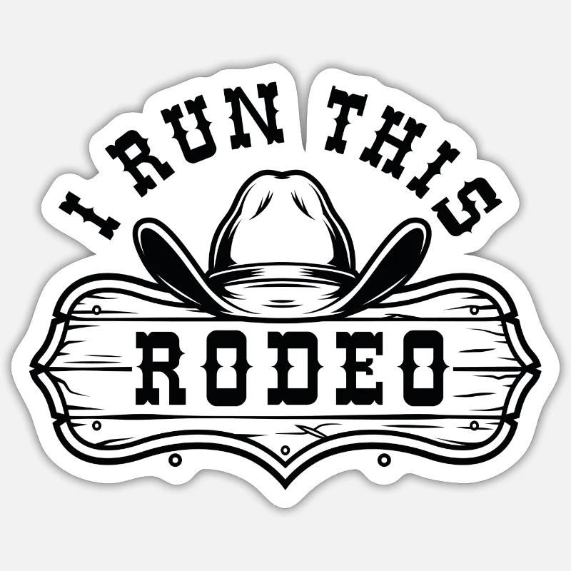I Run This Rodeo - Sticker size S (10 x 10 cm) - white matte