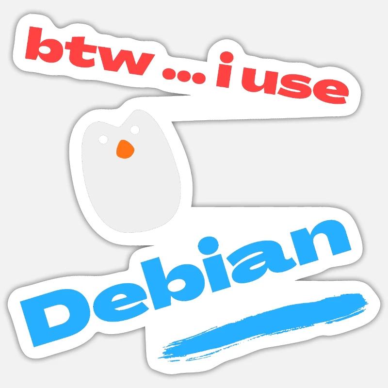 Btw.. Jeg bruger Debian Linux - Sticker størrelse S (10 x 10 cm) - mat hvid