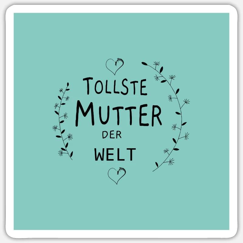 Tollste Mutter der Welt - Mutter- Mama Sticker Größe S (10 x 10 cm)