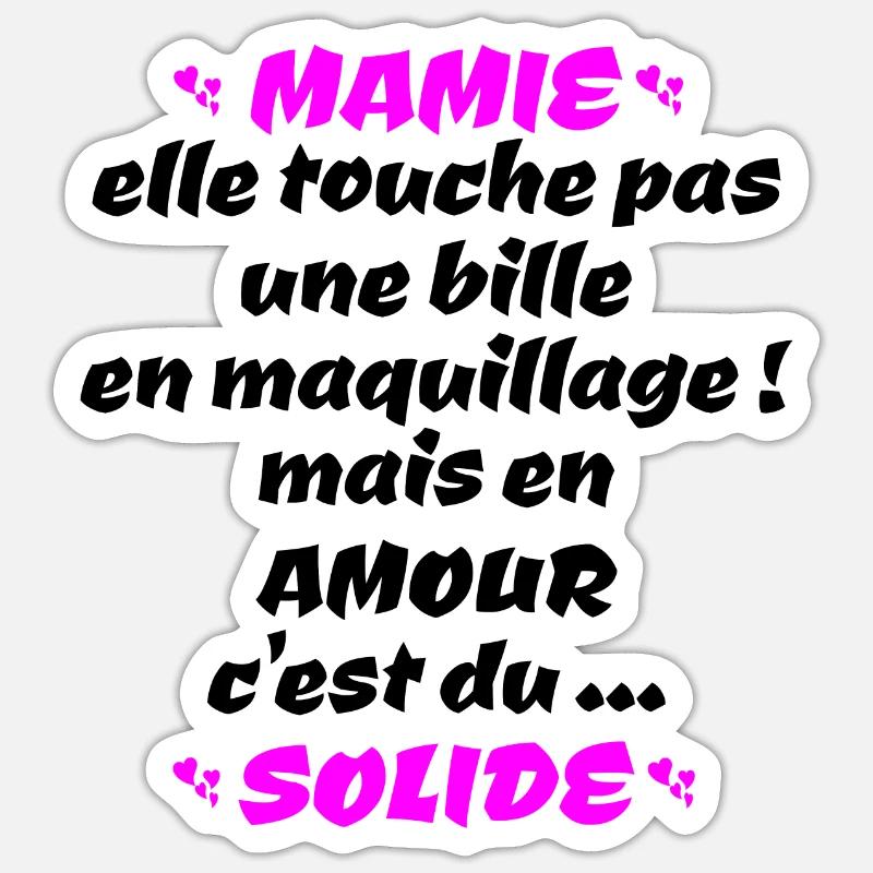 mamie , c'est du solide !! Sticker taille S (10 x 10 cm)